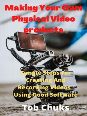 cover image of Making Your Own Physical Video Products